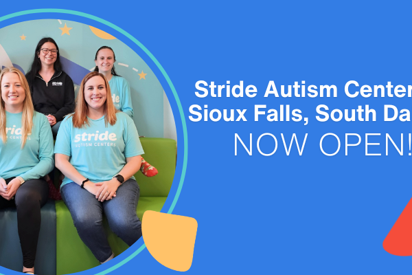 Stride team at Sioux Falls, SD - Grand Opening Announcement. Now open for ABA Therapy for preschool children with autism.