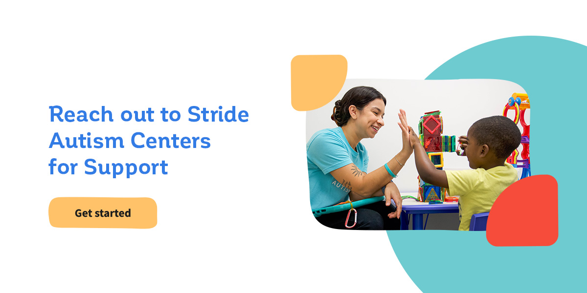 Reach out to Stride Autism Centers for Support

