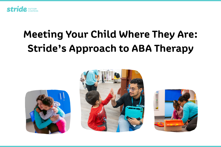Meeting Your Child Where They Are: Stride’s Approach to ABA Therapy