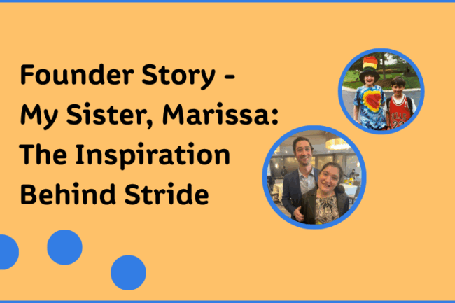 My Sister, Marissa – The Inspiration Behind Stride My Sister, Marissa: The Inspiration Behind Stride