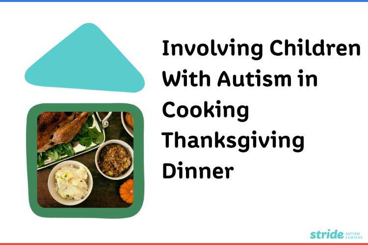 Involving Children With Autism in Cooking Thanksgiving Dinner