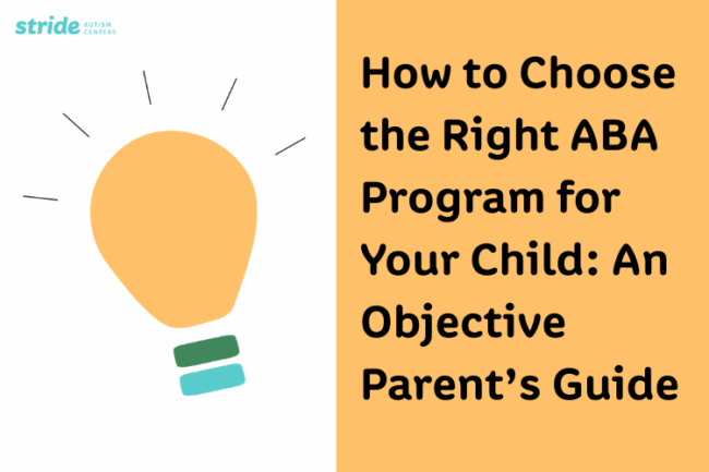 How to Choose the Right ABA Program for Your Child – An Objective Parent’s Guide How to Choose the Right ABA Program for Your Child: An Objective Parent’s Guide